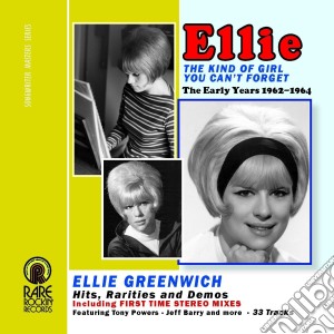 Ellie Greenwich - The Kind Of Girl You Can't Forget cd musicale di Ellie Greenwich