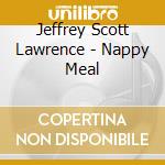Jeffrey Scott Lawrence - Nappy Meal cd