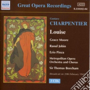 Gustave Charpentier - Louise (3 Cd) cd musicale di Gustave Charpentier