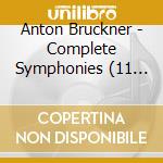 Anton Bruckner - Complete Symphonies (11 Cd) cd