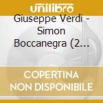 Giuseppe Verdi - Simon Boccanegra (2 Cd) cd