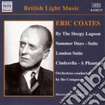 Eric Coates - By The Sleepy Lagoon, Summer Days, London Suite, Cinderella, Wood Nymphs, The Je cd