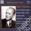 Eric Coates - By The Sleepy Lagoon, Summer Days, London Suite, Cinderella, Wood Nymphs, The Je cd
