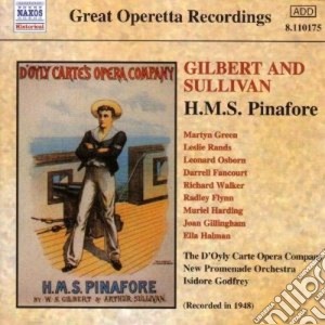 Gilbert & Sullivan - H.m.s. Pinafore Or The Lass That Loved A Sailor cd musicale di GILBERT & SULLIVAN