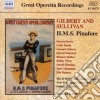 Gilbert & Sullivan - H.m.s. Pinafore Or The Lass That Loved A Sailor cd