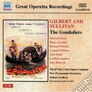 Gilbert & Sullivan - The Gondoliers (2 Cd) cd musicale di Gilbert & sullivan
