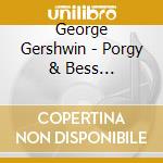 George Gershwin - Porgy & Bess (selezione) (2 Cd) cd