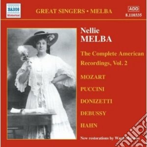 Nellie Melba: The Complete American Recordings Vol.2 (1909-1910) cd musicale di Nellie Melba