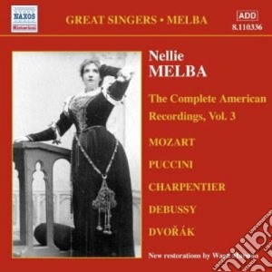 Nellie Melba: The Complete American Recordings, Vol.3: 1910-1916 cd musicale di Nellie Melba