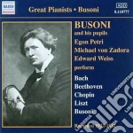 Ferruccio Busoni - Busoni E I Suoi Allievi: Egon Petri, Michael Von Zadora, Edward Weiss cd