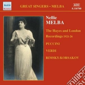 Nellie Melba: The Hayes And London Recordings 1921-1926 cd musicale di Nellie Melba