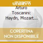 Arturo Toscanini: Haydn, Mozart (1929) cd musicale di TOSCANINI