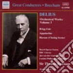 Frederick Delius - Opere X Orchestra Vol.3: Brigg Fair, Koanga (la Calinda) , Hassan (scena Finale) , cd