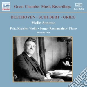 Fritz Kreisler / Sergej Rachmaninov: Beethoven, Schubert, Grieg - Violin Sonatas cd musicale di Beethoven ludwig van
