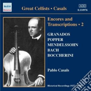 Pablo Casals: Encores And Transcriptions Vol.2 cd musicale di Pablo Casals