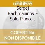 Sergej Rachmaninov - Solo Piano Recordings, Vol.1: Victor Recordings (1925-1942) cd musicale di Sergei Rachmaninov