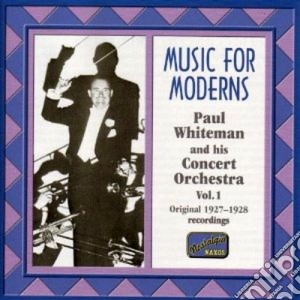 Paul Whiteman - Music For Moderns, Vol.1 cd musicale di Paul Whiteman