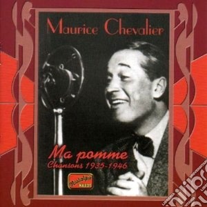 Maurice Chevalier - Ma Pomme 1935-1946 cd musicale di Maurice Chevalier