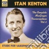 Stan Kenton - Complete Macgregor Transcriptions Vol.2 1941-1942: Etudes For Saxophones cd