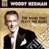 Woody Herman - The Band That Plays The Blues (1937-1941) cd