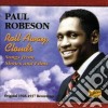 Paul Robeson - Original Recordings 1928-1937: Roll Away Clouds cd