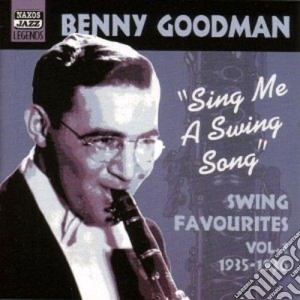 Sing Me A Swing Song: Swing Favourites Vol.1 / Various (1935-1936) cd musicale di Benny Goodman