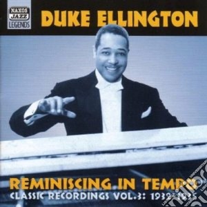 Duke Ellington - Classic Recordings, Vol.3 (1932-1935): Reminiscing In Tempo cd musicale di Duke Ellington
