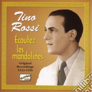 Tino Rossi - Original Recordings 1933-1950: Ecoutez Les Mandolines cd musicale di Tino Rossi