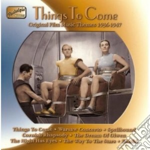 Things To Come, Original Film Music Themes (1935-1947) cd musicale