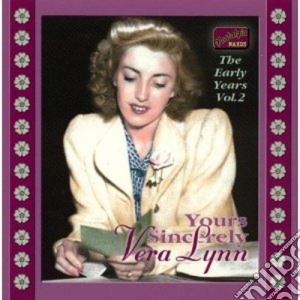 Vera Lynn - The Early Years, Vol.2 (1935-1942): Yours Sincerely cd musicale di Vera Lynn