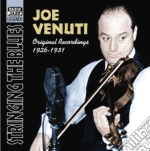 Joe Venuti - Original Recordings 1926-1931: Stringing The Blues cd musicale di Joe Venuti