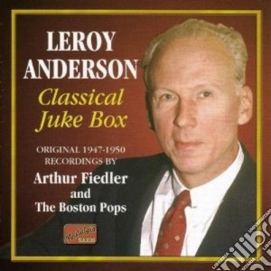 Leroy Anderson - Classical Juke Box 1947-1950 cd musicale di Leroy Anderson