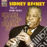Sidney Bechet - Original Recordings, Vol.3 (1938-1941): Shake It And Break It cd
