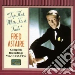 Fred Astaire - Top Hat, White Tie And Tails: Complete Recordings, Vol.3 (1933-1936) cd