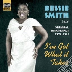 Bessie Smith - Original Recordings 1929-1933: I've Got What It Takes cd musicale di Bessie Smith