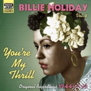 Billie Holiday - Original Recordings, Vol.4 (1944-1949): You're My Thrill cd musicale di Billie Holiday