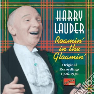 Lauder Harry - Original Recordings 1926-1930: Roamin' In The Gloamin' cd musicale di Harry Lauder