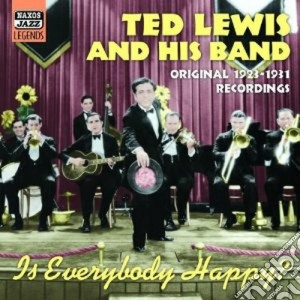 Ted Lewis And His Band - Original Recordings 1923-1931: Is Everybody Happy? cd musicale di Ted Lewis