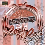 Birth Of Rock'n Roll (The): Original Recordings 1945-1954 / Various cd