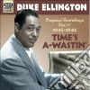 Duke Ellington - Original Recordings Vol.11 (1945-1946): Time's A-wastin' cd