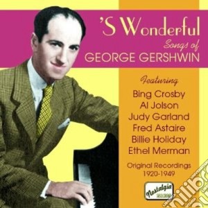 George Gershwin - Original Recordings 1920 - 1949: 's Wonderful cd musicale di George Gershwin