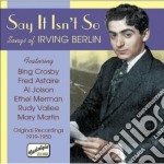 Irving Berlin - Say It Isn't So (Featuring Crosby, Astaire, Jolson, Merman) - Original Recordings 1919-1950
