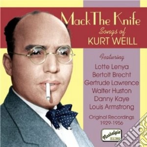 Kurt Weill - Mack The Knife(1929-1956) cd musicale di Kurt Weill