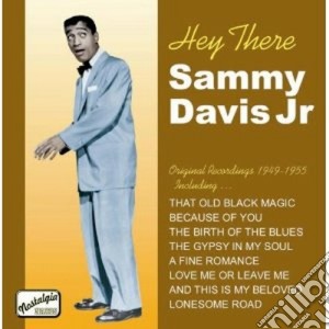 Sammy Davis Jr - Hey There (1949-1955) cd musicale di Davis sammy jr.