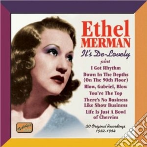 Ethel Merman - It's De-lovely (1932-54) cd musicale di Ethel Merman