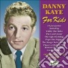 Danny Kaye - For Kids (1947-1955) cd