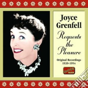 Joyce Grenfell - Requests The Pleasure: Original Recordings 1939-1954 cd musicale di Joyce Grenfell