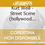 Kurt Weill - Street Scene (hollywood Bowl Performance, 1949) cd