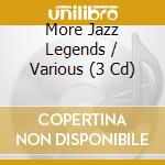 More Jazz Legends / Various (3 Cd) cd