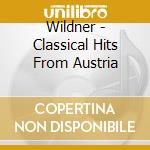 Wildner - Classical Hits From Austria cd